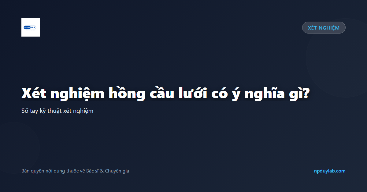 xét nghiệm hồng cầu lưới