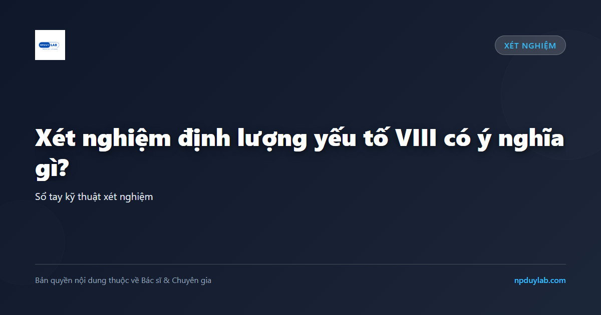 xét nghiệm định lượng yếu tố VIII