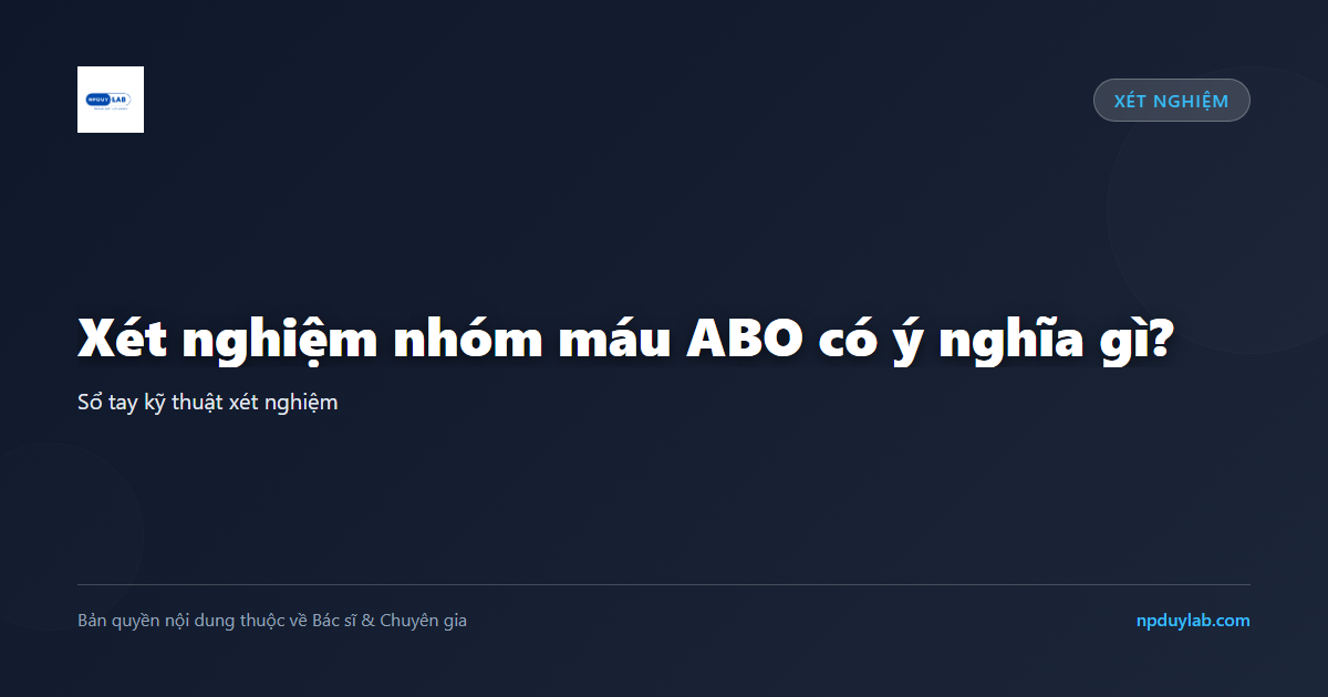 xét nghiệm nhóm máu ABO
