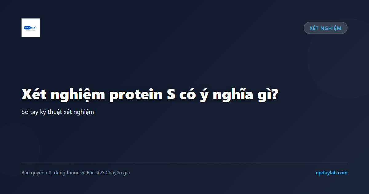 xét nghiệm protein S