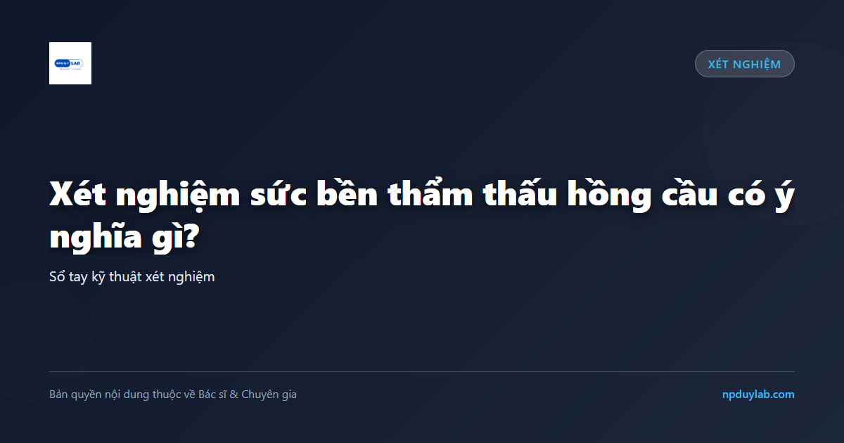 xét nghiệm sức bền thẩm thấu hồng cầu