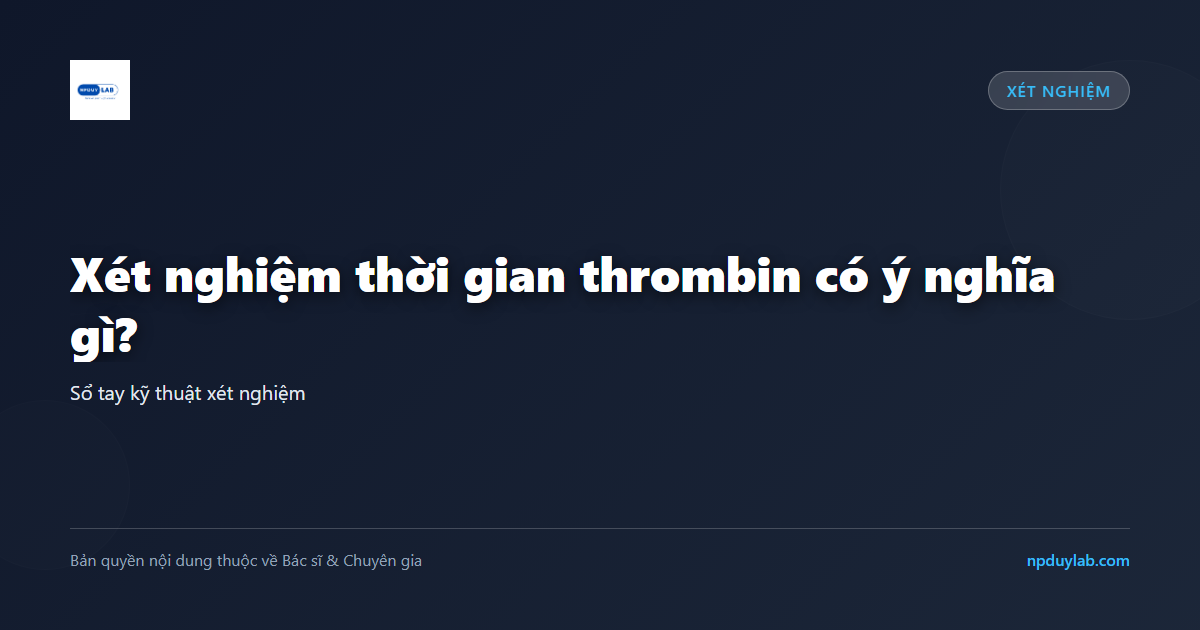 xét nghiệm thời gian thrombin